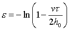 eps=-ln(1-(v*tau)/(2h0))